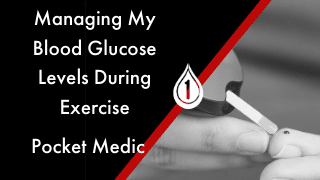 Managing my blood glucose levels during exercise